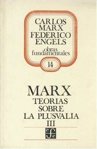 Teor¡as sobre la plusval¡a, III : tomo IV de El capital, de MARX, CARLOS | portada del libro