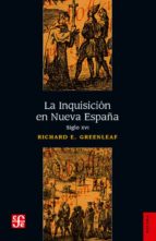 INQUISICION NUEVA ESPAÑA, de RICHARD E. GREENLEAF | portada del libro