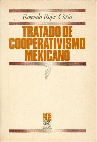 Tratado de cooperativismo mexicano, de ROJAS CORIA, ROSENDO | portada del libro