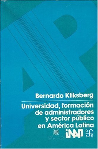 Universidad, formación de administradores y sector público en América Latina, de KLIKSBERG, BERNARDO | portada del libro