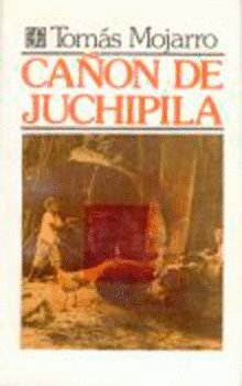 Cañón de Juchipila, de MOJARRO,TOMAS | portada del libro