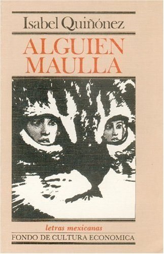 Alguien maúlla, de QUIÑONEZ, ISABEL | portada del libro