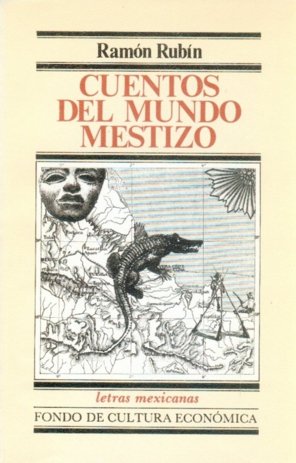 Cuentos del mundo mestizo, de RUBIN, RAMON | portada del libro