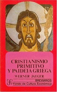 Cristianismo primitivo y paideia griega, de JAEGER, WERNER | portada del libro