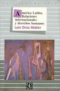 América Latina : relaciones internacionales y derechos humanos, de DIAZ MÜLLER, LUIS | portada del libro