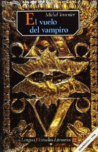 VUELO DEL VAMPIRO, EL, de TOURNIER | portada del libro