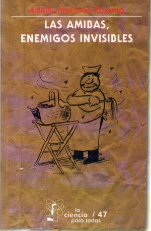 Las amibas, enemigos invisibles, de MARTINEZ PALOMO, ADOLFO | portada del libro