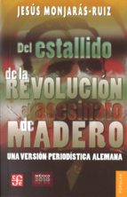 DEL ESTALLIDO DE LA REVOLUCION, de JESUS MONJARAS RUIZ | portada del libro