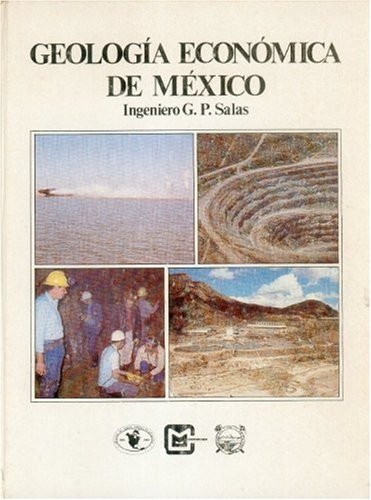 Geolog¡a económica de México, de SALAS GUERRA, GUILLERMO P. (COMP.) | portada del libro