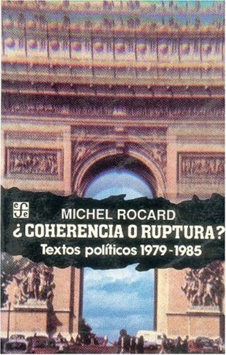 ¿Coherencia o ruptura? : textos pol¡ticos, de ROCARD, MICHEL | portada del libro