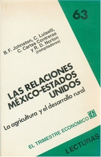 Las relaciones México-Estados Unidos, de JOHNSTON, BRUCE F. (COMP.) | portada del libro