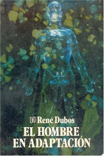 El hombre en adaptación, de DUBOS, RENE JULES | portada del libro