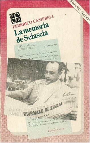 La memoria de Sciascia, de CAMPBELL, FEDERICO | portada del libro