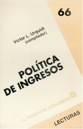 Pol¡tica de ingresos, de URQUIDI, VICTOR L. (COMP.) | portada del libro