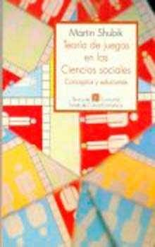 Teor¡a de juegos en las ciencias sociales : conceptos y soluciones, de SHUBIK, MARTIN | portada del libro