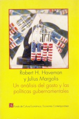 Un análisis del gasto y las pol¡ticas gubernamentales, de HAVEMAN, ROBERT H. Y JULIUS MARGOLIS | portada del libro