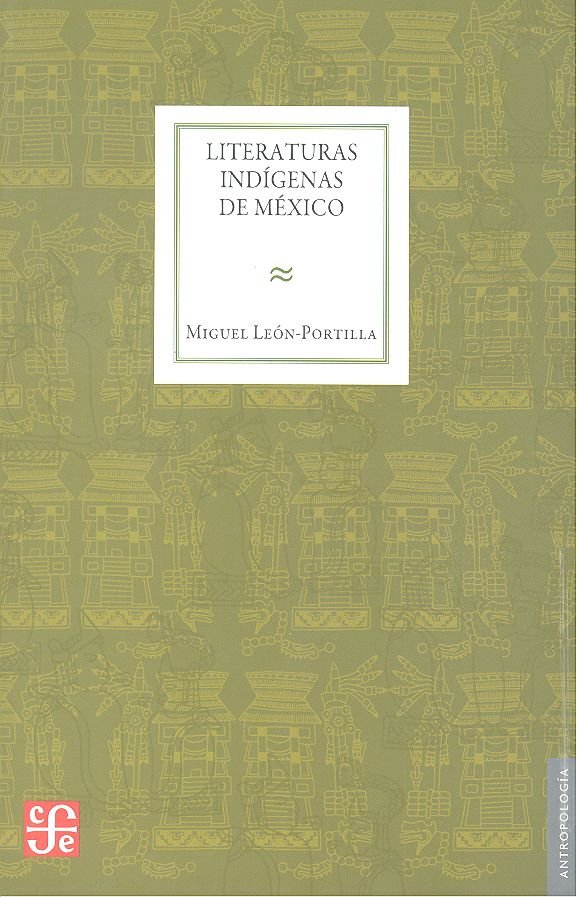 LITERATURAS INDIGENAS DE MEXICO, de LEON PORTILLA,MIGUEL | portada del libro