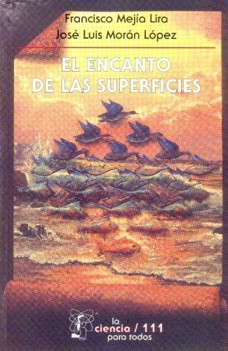 El encanto de las superficies, de MEJIA LIRA, FRANCISCO Y JOSE LUIS MORAN | portada del libro