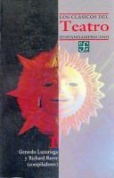 Los clásicos del teatro hispanoamericano, I, de LUZURIAGA, GERARDO Y RICHARD REEVE (COMP | portada del libro