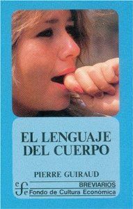 LENGUAJE DEL CUERPO, EL, de GUIRAUD | portada del libro