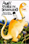 ALEX QUIERE UN DINOSAURIO-ORAM, de ORAM | portada del libro