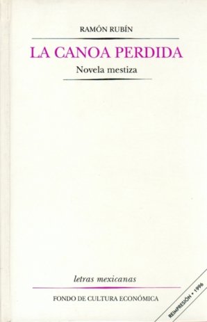 La canoa perdida: novela mestiza, de RUBIN, RAMON | portada del libro