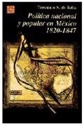Pol¡tica nacional y popular en México, 1820-1847, de TELLA, TORCUATO S. DI | portada del libro