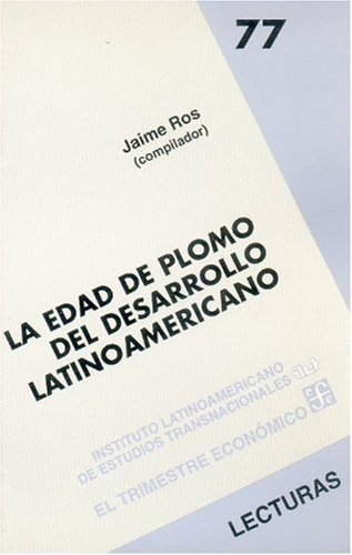 La edad de plomo del desarrollo latinoamericano, de ROS, JAIME (COMP.) | portada del libro