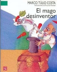 MAGO DESINVENTOR, de MARCO TULIO COSTA | portada del libro