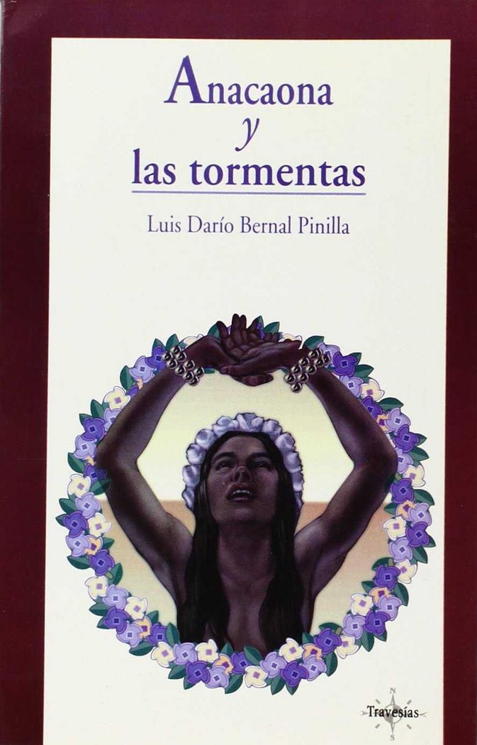 Anacaona y las tormentas, de BERNAL PINILLA, LUIS DARIO | portada del libro