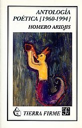 Antolog¡a poética [1960-1994], de ARIDJIS, HOMERO | portada del libro