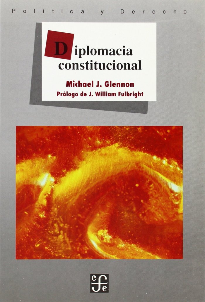 Diplomacia constitucional, de GLENNON, MICHAEL J. | portada del libro