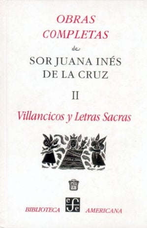 Obras completas, II : Villancicos y letras sacras, de CRUZ, SOR JUANA INES DE LA | portada del libro