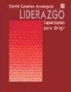 Liderazgo : capacidades para dirigir, de CASARES ARRANGOIZ, DAVID | portada del libro