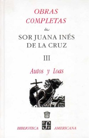 OBRAS COMPLETAS TOMO III, de CRUZ, SOR JUANA INES DE LA | portada del libro
