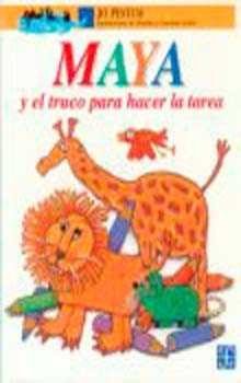 MAYA Y EL TRUCO PARA HACER LA TAREA, de PESTUM, JO | portada del libro