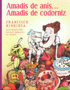 AMADIS DE ANIS,AMADIS DE CODORNIZ, de FRANCISCO HINOJOSA | portada del libro