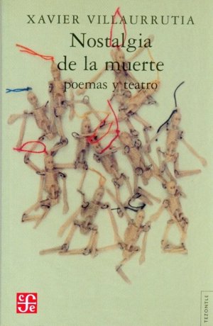 Nostalgia de la muerte : poemas y teatro, de VILLAURRUTIA, XAVIER | portada del libro