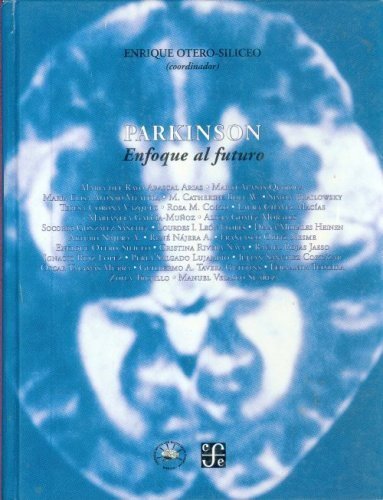 Parkinson : enfoque al futuro, de OTERO-SILICEO, ENRIQUE (COORD.) | portada del libro