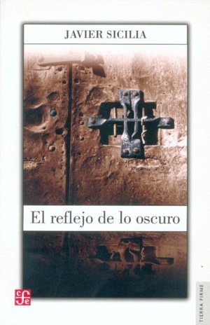 El reflejo de lo oscuro, de SICILIA, JAVIER | portada del libro