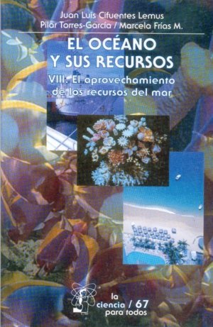 El océano y sus recursos, VIII : El aprovechamiento de los recursos del mar, de CIFUENTES LEMUS, JUAN LUIS | portada del libr
