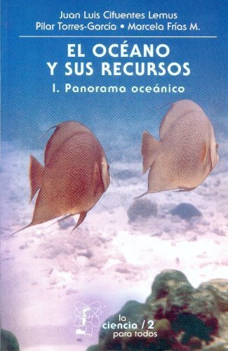 El océano y sus recursos, I : Panorama oceánico, de CIFUENTES LEMUS, JUAN LUIS | portada del libro