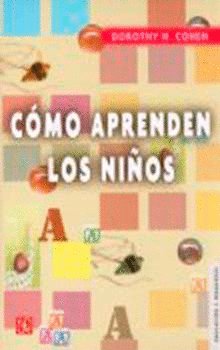 Cómo aprenden los niños, de COHEN, DOROTHY | portada del libro