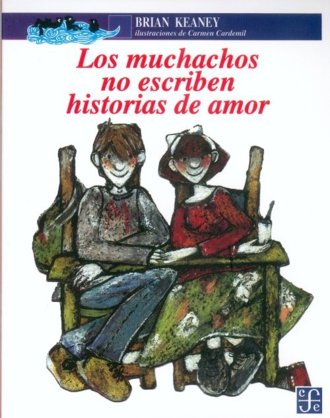 MUCHACHOS NO ESCRIBEN HISTORIAS DE AMOR, LOS, de KEANEY, BRIAN | portada del libro
