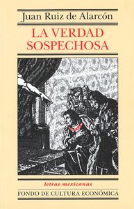 VERDAD SOSPECHOSA, LA, de RUIZ DE ALARCON, JUAN | portada del libro
