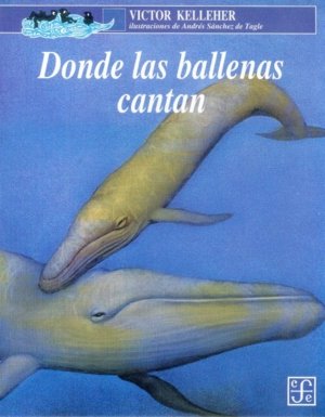 DONDE LAS BALLENAS CANTAN, de KELLEHER, VICTOR | portada del libro