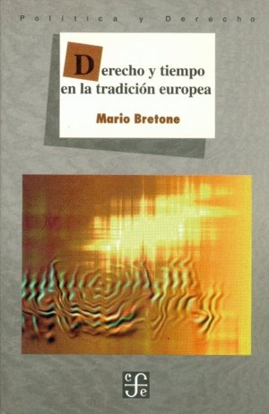 Derecho y tiempo en la tradición europea, de BRETONE, MARIO | portada del libro