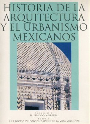 Historia de la arquitectura y el urbanismo mexicanos, III : el México independiente, II : afirmación, de VARGAS SALGUERO, RAM