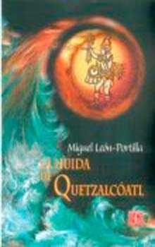 La huida de Quetzalcoatl, de LEON-PORTILLA, MIGUEL | portada del libro