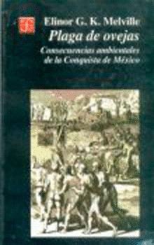 Plaga de ovejas : Consecuencias ambientales de la Conquista de México, de MELVILLE, ELINOR G. K. | portada del libro